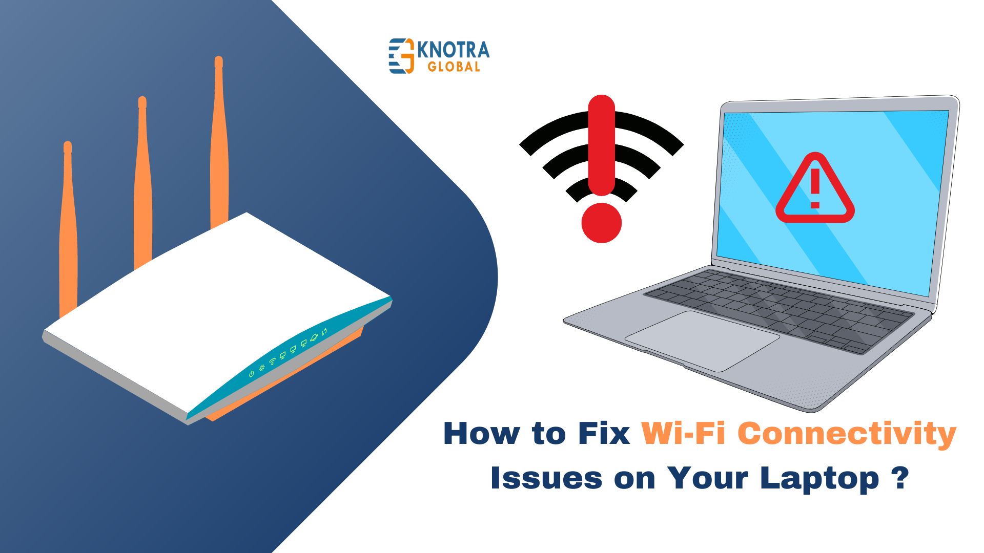 How to Fix Wi-Fi Connectivity Issues on Your Laptop?