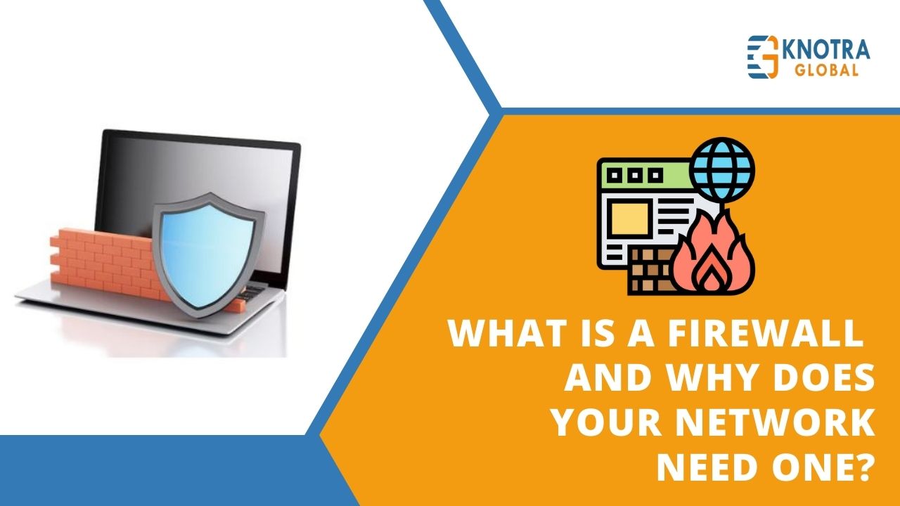 What is a Firewall and Why Does Your Network Need One?